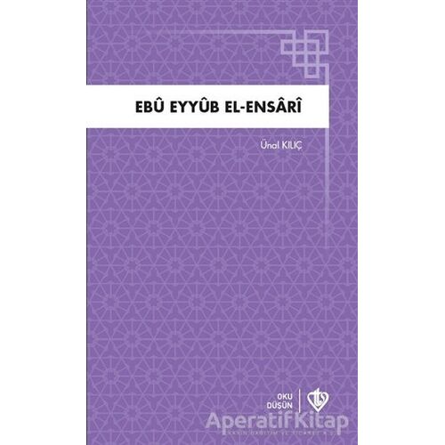 Ebu Eyyub El-Ensari - Ünal Kılıç - Türkiye Diyanet Vakfı Yayınları
