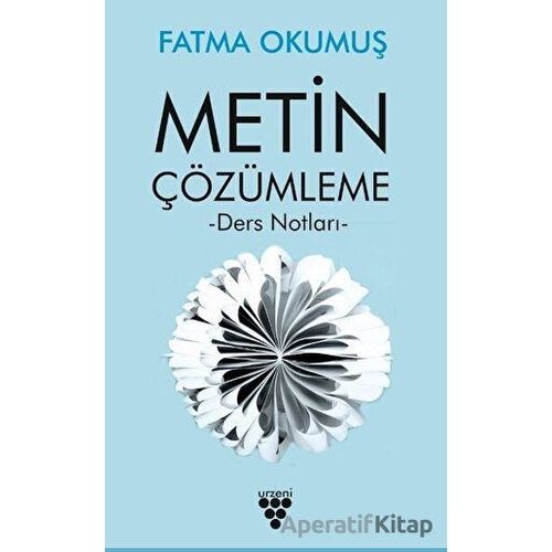 Metin Çözümleme - Fatma Okumuş - Urzeni Yayıncılık