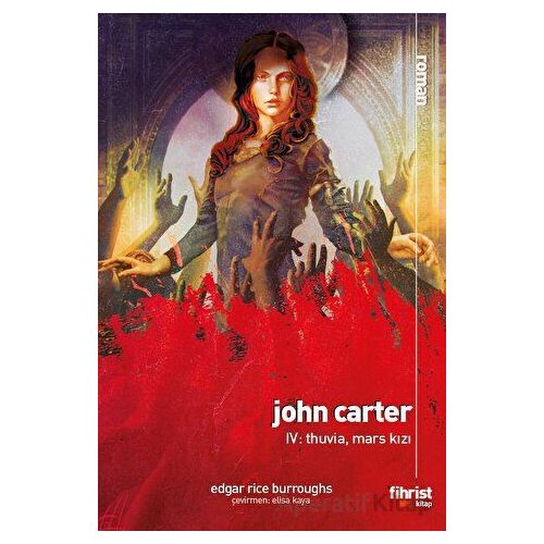 John Carter IV: Thuvia, Mars Kızı - Edgar Rice Burroughs - Fihrist Kitap