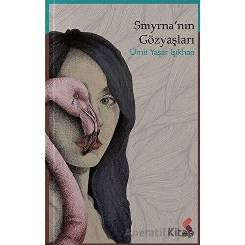 Smyrnanın Gözyaşları - Ümit Yaşar Işıkhan - Klaros Yayınları
