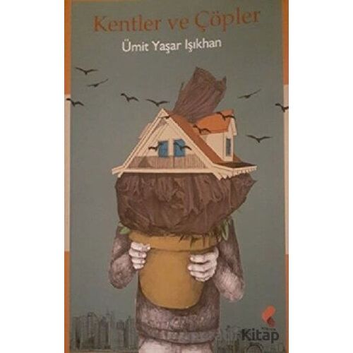 Kentler ve Çöpler - Ümit Yaşar Işıkhan - Klaros Yayınları