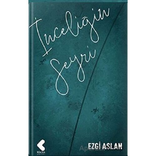 İnceliğin Seyri - Ezgi Aslan - Klaros Yayınları