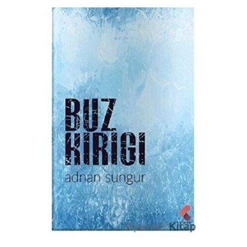 Buz Kırığı - Adnan Sungur - Klaros Yayınları