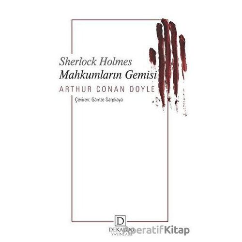 Mahkumların Gemisi - Sherlock Holmes - Sir Arthur Conan Doyle - Dekalog Yayınları