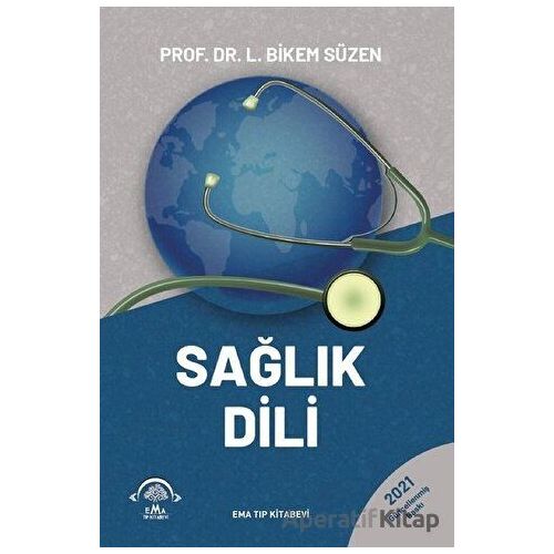 Sağlık Dili 2021 - L. Bikem Süzen - EMA Tıp Kitabevi