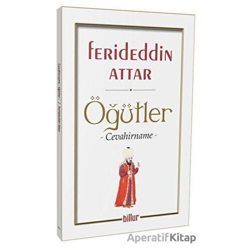 Öğütler - Ferideddin Attar - Billur Yayınları