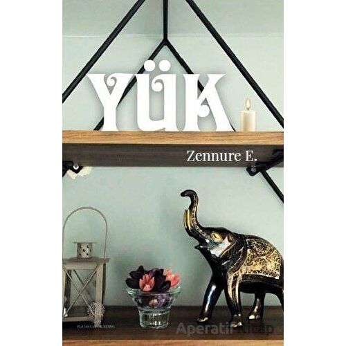 Yük - Zennure Erik - Platanus Publishing