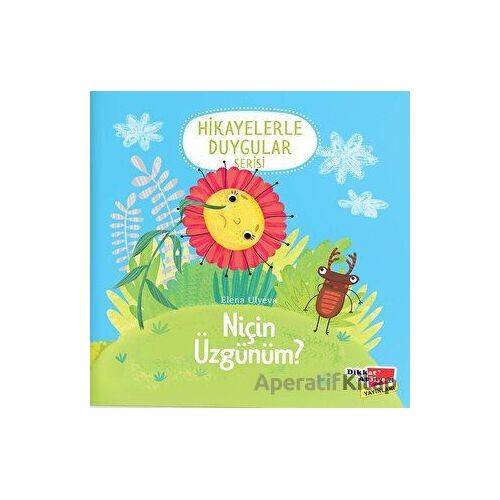 Niçin Üzgünüm? (Hikayelerle Duygular Serisi 2) - Elena Ulyeva - Dikkat Atölyesi Yayınları