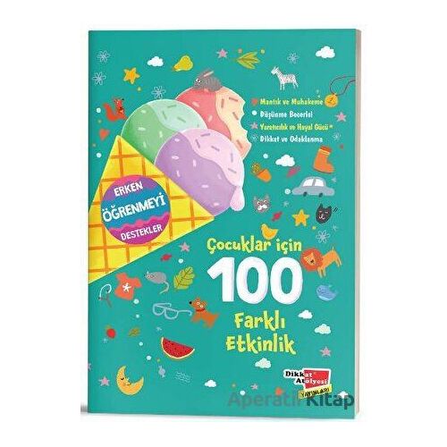 Çocuklar İçin 100 Farklı Etkinlik - Kolektif - Dikkat Atölyesi Yayınları