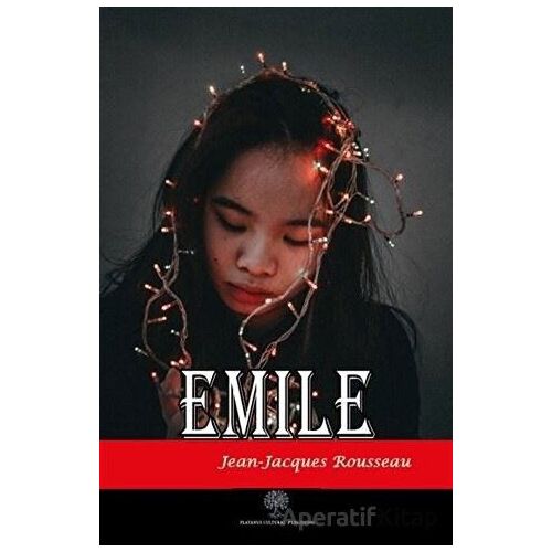 Emile - Jean-Jacques Rousseau - Platanus Publishing