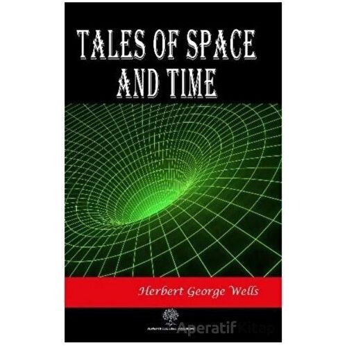Tales of Space and Time - H. G. Wells - Platanus Publishing