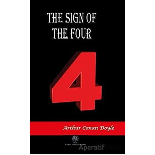 The Sign of the Four - Sir Arthur Conan Doyle - Platanus Publishing