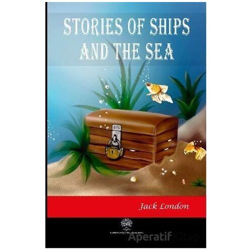 Stories of Ships and the Sea - Jack London - Platanus Publishing