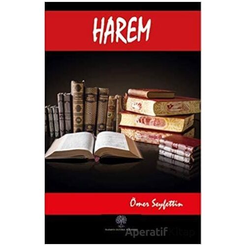 Harem - Ömer Seyfettin - Platanus Publishing