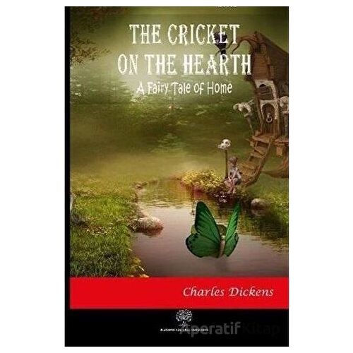 The Cricket on the Hearth - Charles Dickens - Platanus Publishing