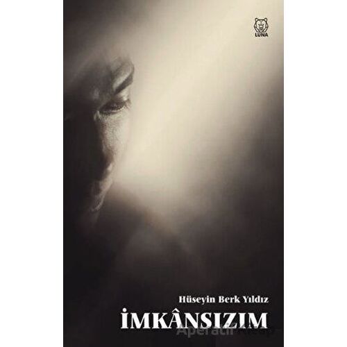 İmkansızım - Hüseyin Berk Yıldız - Luna Yayınları