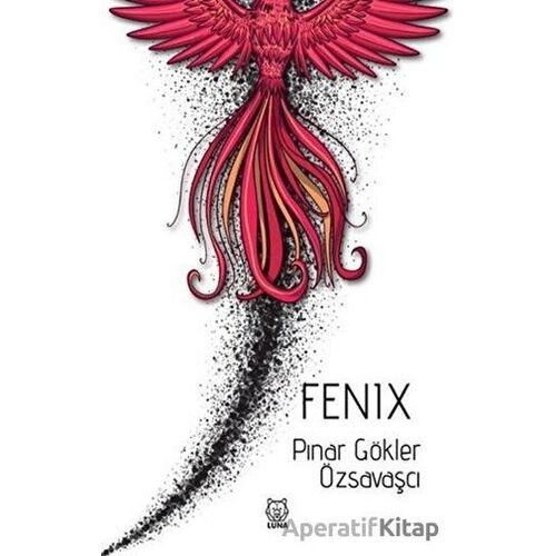 Fenix - Pınar Gökler Özsavaşcı - Luna Yayınları