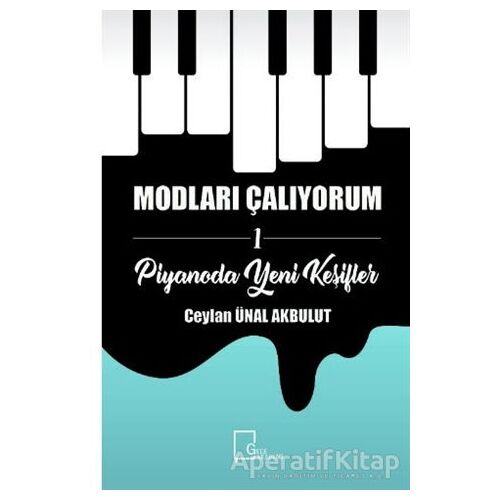 Modları Çalıyorum 1 - Piyanoda Yeni Keşifler - Ceylan Ünal Akbulut - Gece Akademi