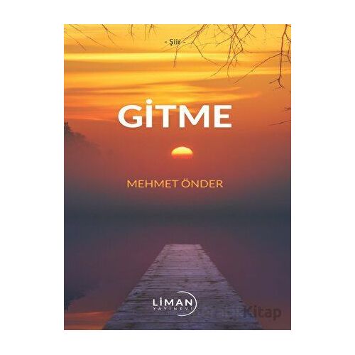 Gitme - Mehmet Önder - Liman Yayınevi