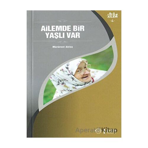 Ailemde Bir Yaşlı Var Ailem 4 - Mürüvvet Aktaş - Diyanet İşleri Başkanlığı