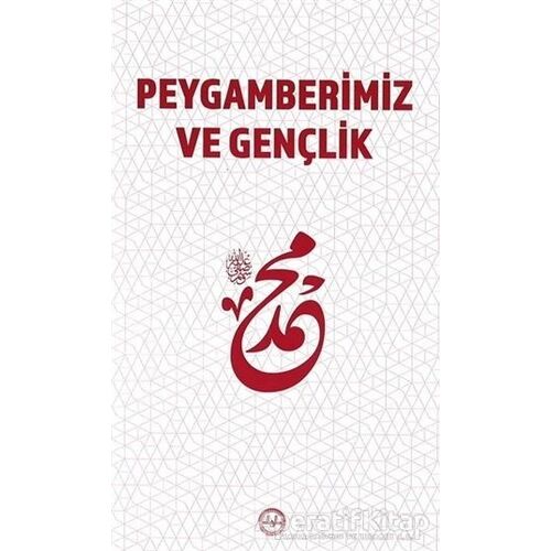 Peygamberimiz ve Gençlik - Kolektif - Türkiye Diyanet Vakfı Yayınları
