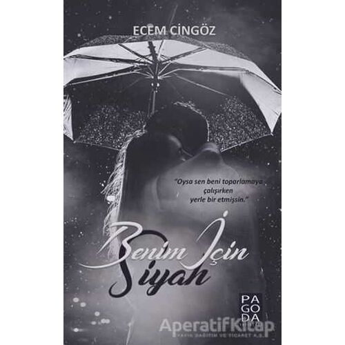Benim İçin Siyah - Ecem Cingöz - Pagoda Yayınları