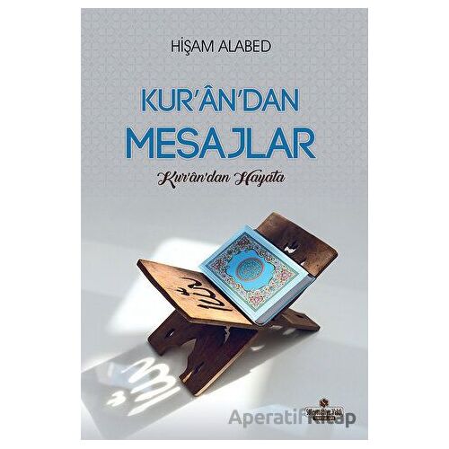 Kurandan Mesajlar - Kurandan Hayata - Hişam Alabed - Süleymaniye Vakfı Yayınları