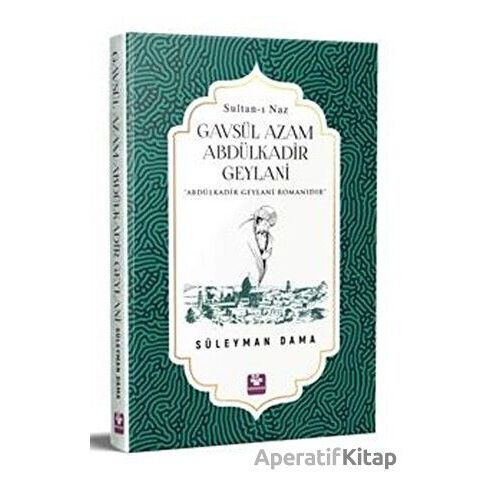 Gavsül Azam Abdülkadir Geylani - Süleyman Dama - Menekşe Kitap