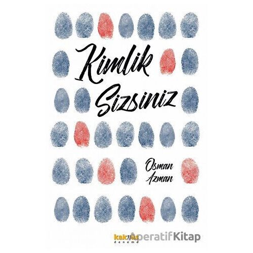 Kimlik Sizsiniz - Osman Azman - Kaknüs Yayınları