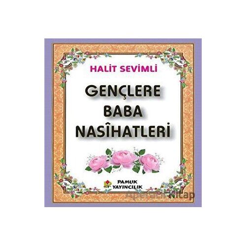 Gençlere Baba Nasihati Kod-277 - Halit Sevimli - Pamuk Yayıncılık