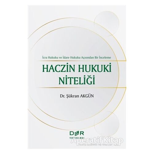 Haczin Hukuki Niteliği - Şükran Akgün - Der Yayınları