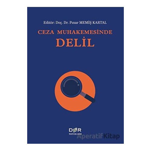 Ceza Muhakemesinde Delil - Pınar Memiş Kartal - Der Yayınları