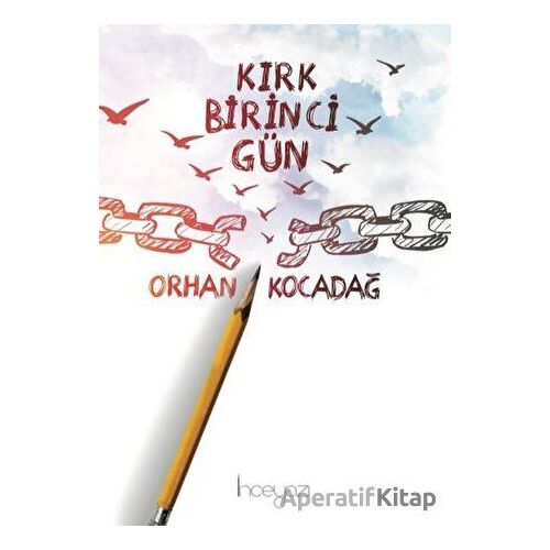 Kırk Birinci Gün - Orhan Kocadağ - İnceyazı Yayınları