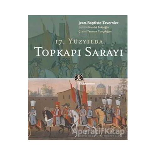 17. Yüzyılda Topkapı Sarayı - Jean-Baptiste Tavernier - Kitap Yayınevi