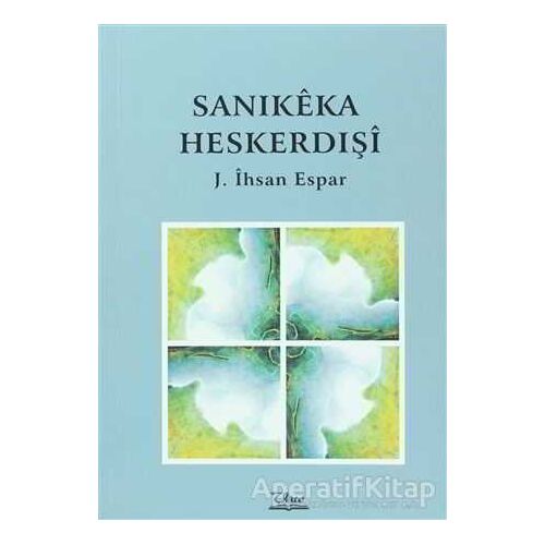 Sanikeka Heskerdışi - J. İhsan Espar - Vate Yayınevi