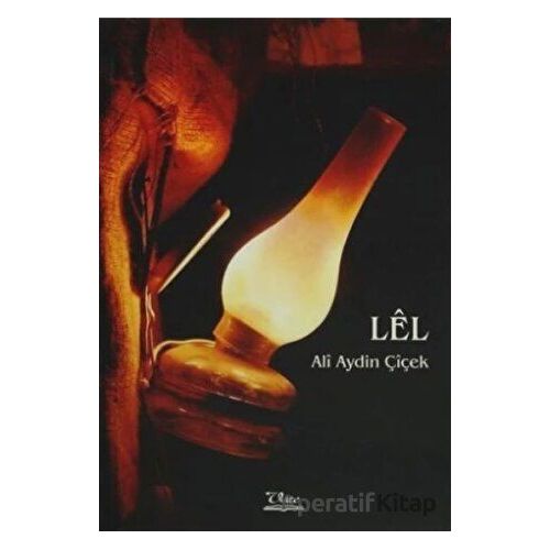 Lel - Ali Aydın Çiçek - Vate Yayınevi
