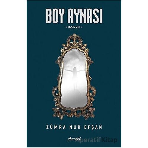 Boy Aynası - Zümra Nur Efşan - Armoni Yayıncılık