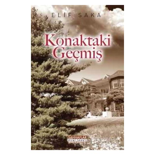 Konaktaki Geçmiş - Elif Saka - Sahhaflar Kitap Sarayı