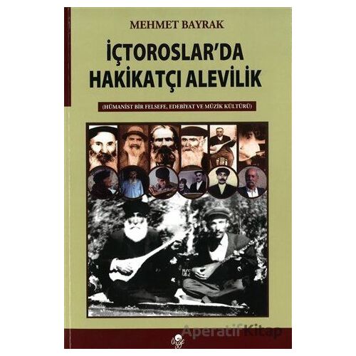 İç Toroslar’da Hakikatçı Alevilik - Mehmet Bayrak - Öz-Ge Yayınları