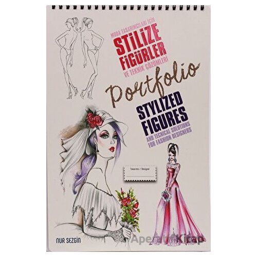 Moda Tasarımcıları İçin Stilize Figürler ve Teknik Çözümleri - Stylized Figures And Techical Solutio