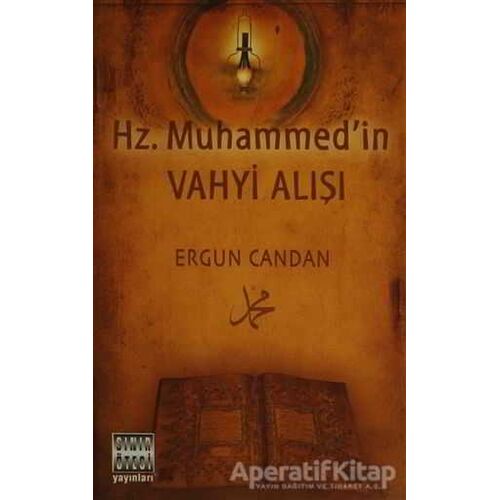 Hz. Muhammedin Vahyi Alışı - Ergun Candan - Sınır Ötesi Yayınları