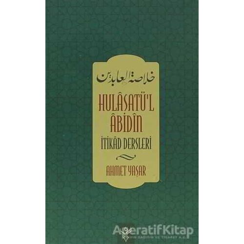 Hulasatül Abidin - Ahmet Yaşar - Kalem Yayınevi