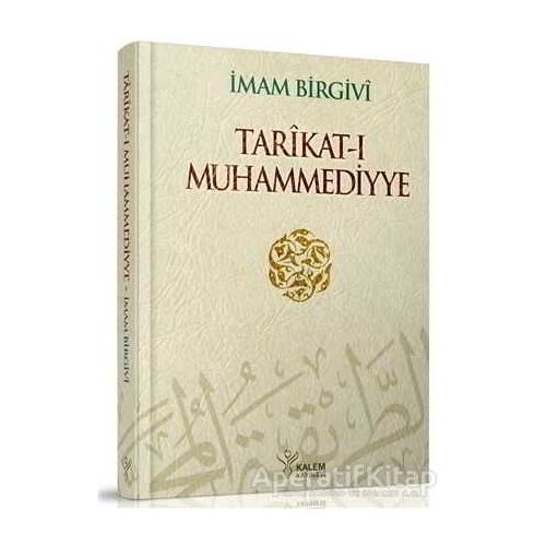 Tarikat-ı Muhammediyye - İmam Birgivi - Kalem Yayınevi