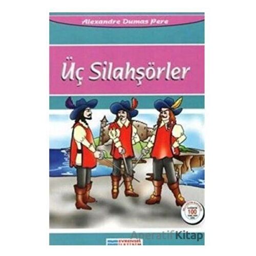 Üç Silahşörler - Alexandre Dumas - Evrensel İletişim Yayınları