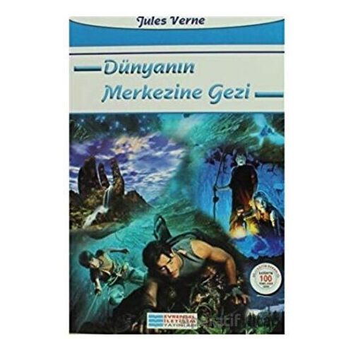 Dünyanın Merkezine yolculuk - Jules Verne - Evrensel İletişim Yayınları
