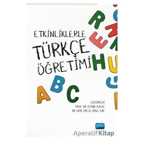 Etkinliklerle Türkçe Öğretimi - Emine Kolaç - Nobel Akademik Yayıncılık