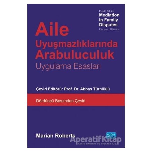 Aile Uyuşmazlıklarında Arabuluculuk - Marian Roberts - Nobel Akademik Yayıncılık
