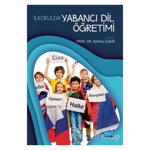 İlkokulda Yabancı Dil Öğretimi - Müfit Şenel - Nobel Akademik Yayıncılık