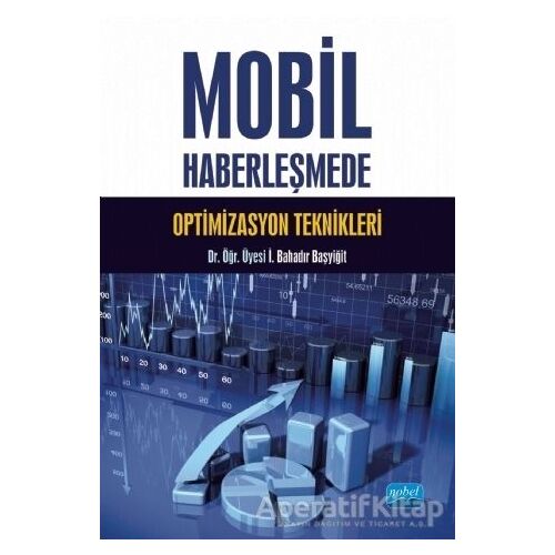 Mobil Haberleşmede Optimizasyon Teknikleri - Bahadır Başyiğit - Nobel Akademik Yayıncılık