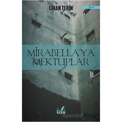Mirabellaya Mektuplar - Cihan Tekin - İzan Yayıncılık